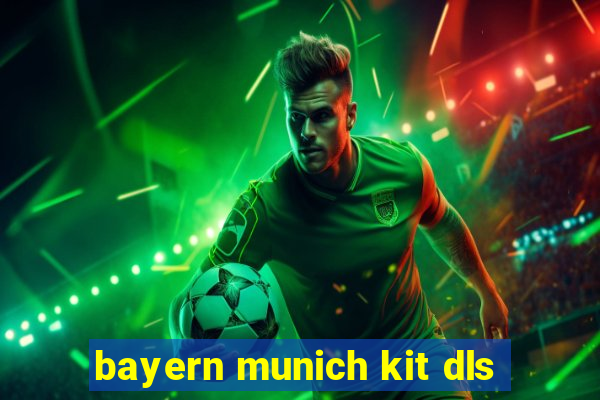 bayern munich kit dls