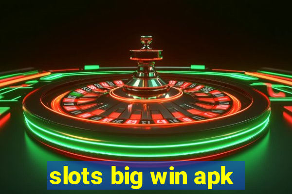 slots big win apk