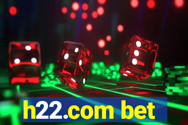 h22.com bet