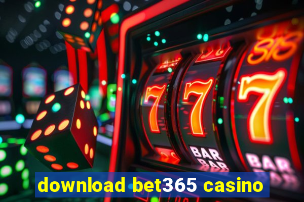 download bet365 casino