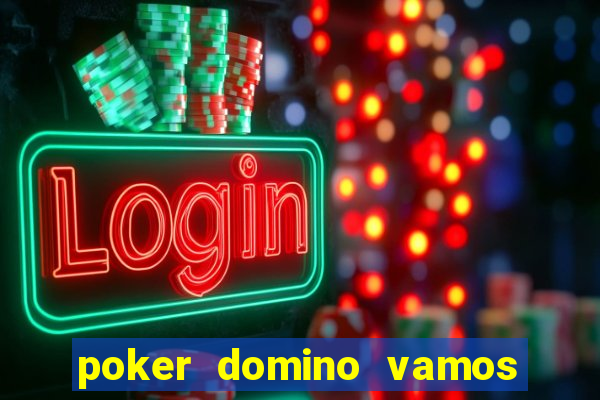 poker domino vamos penghasil uang