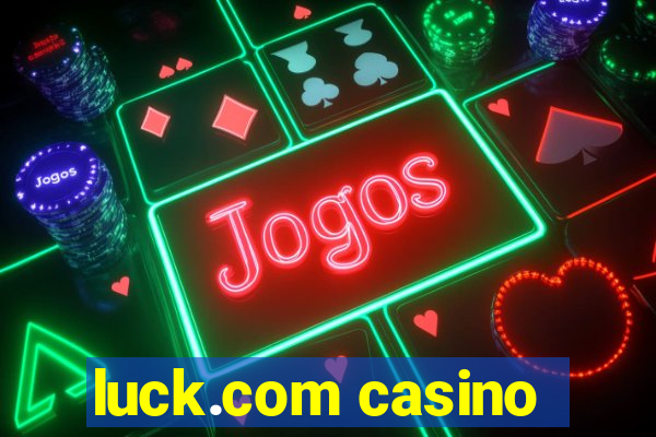 luck.com casino