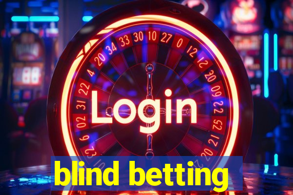 blind betting