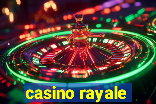 casino rayale