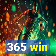 365 win