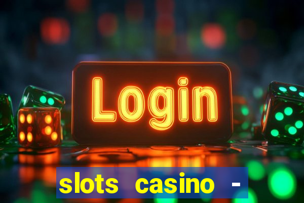 slots casino - lasvegas slots