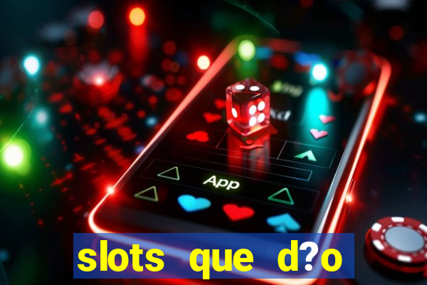 slots que d?o b?nus no cadastro