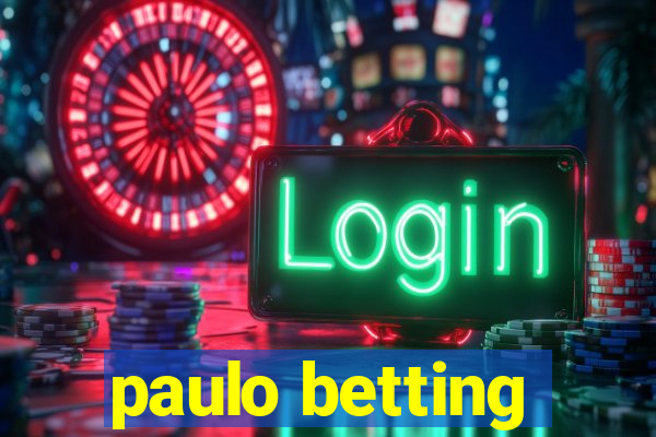 paulo betting