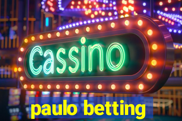 paulo betting