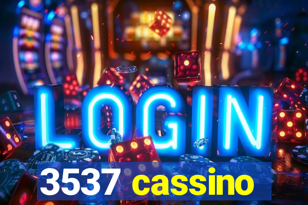 3537 cassino