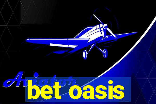 bet oasis