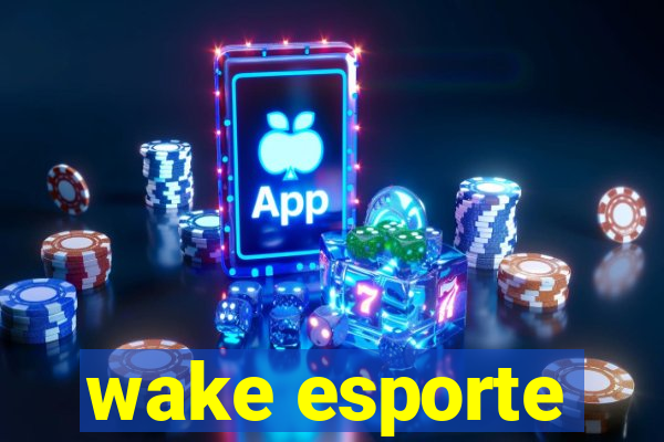 wake esporte