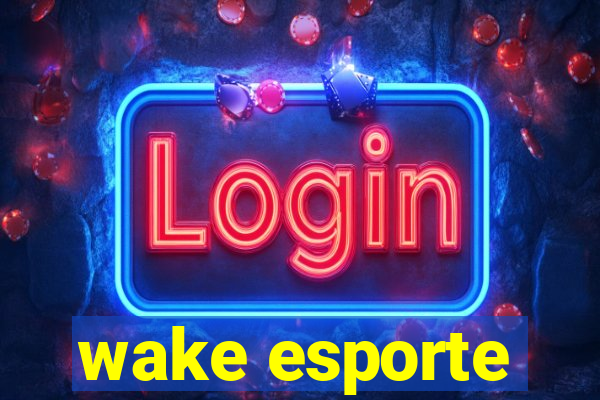 wake esporte