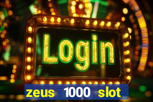 zeus 1000 slot free play