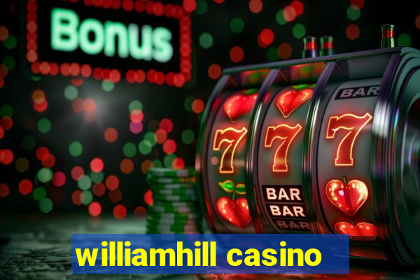 williamhill casino