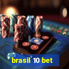 brasil 10 bet