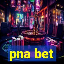 pna bet