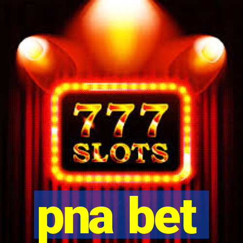 pna bet