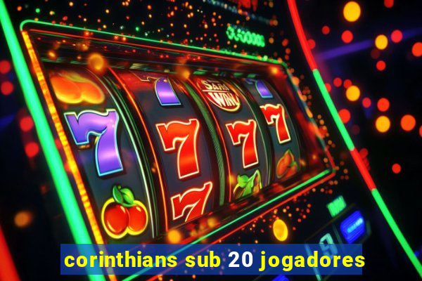 corinthians sub 20 jogadores