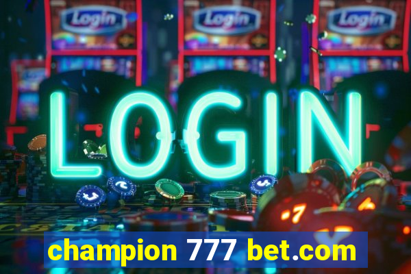 champion 777 bet.com