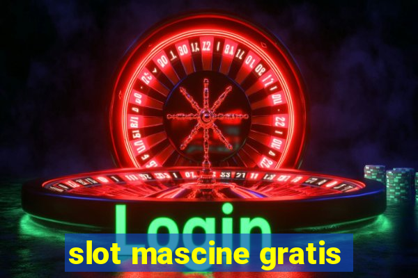 slot mascine gratis