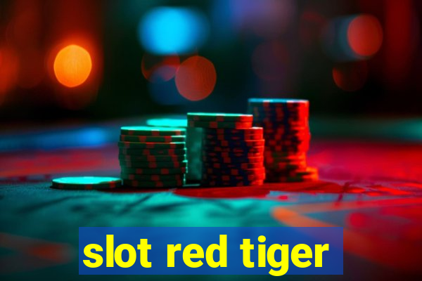 slot red tiger