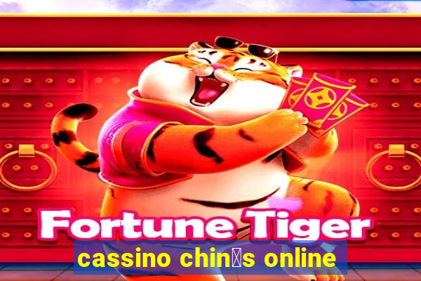 cassino chin锚s online