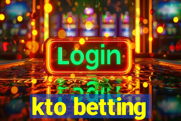 kto betting