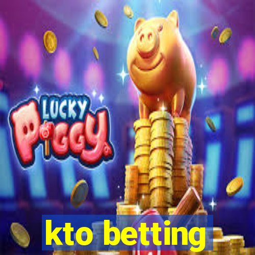 kto betting