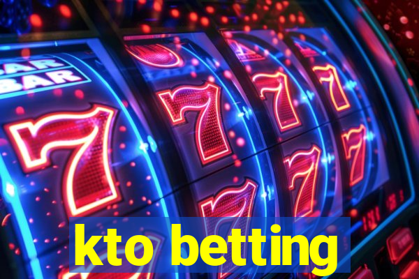 kto betting