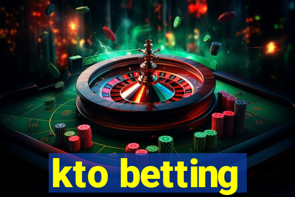 kto betting