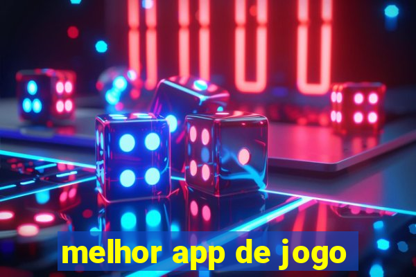 melhor app de jogo