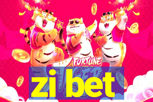 zi bet