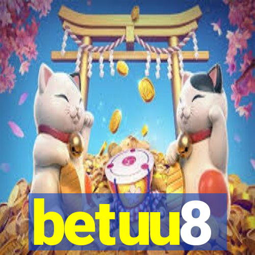 betuu8