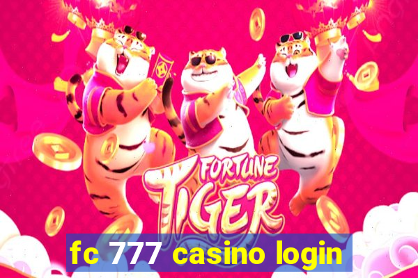 fc 777 casino login