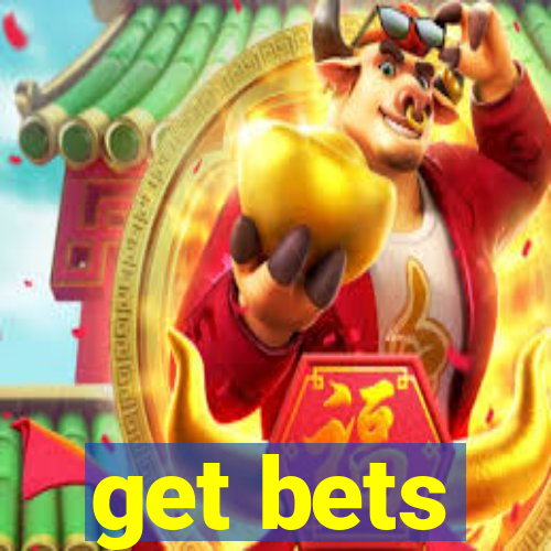 get bets