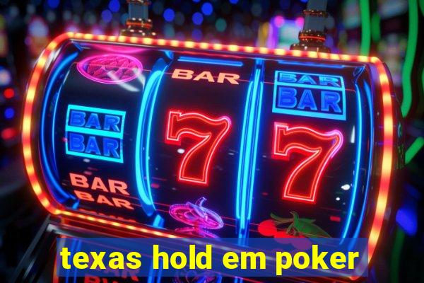 texas hold em poker