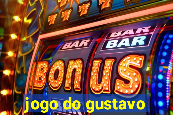 jogo do gustavo