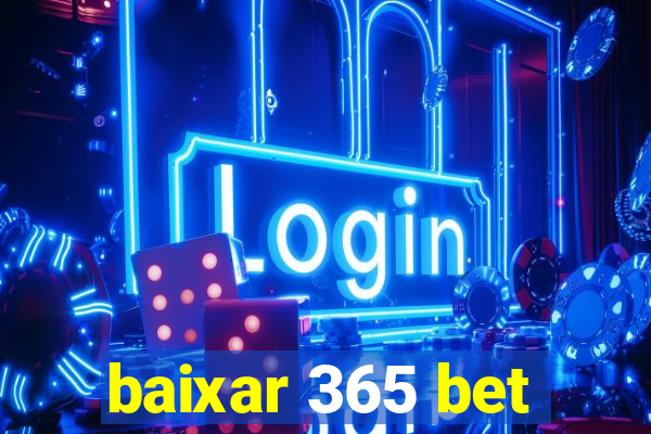 baixar 365 bet