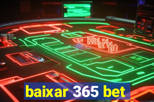 baixar 365 bet