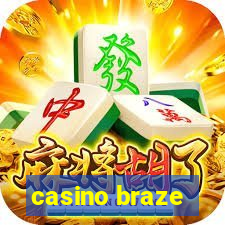 casino braze