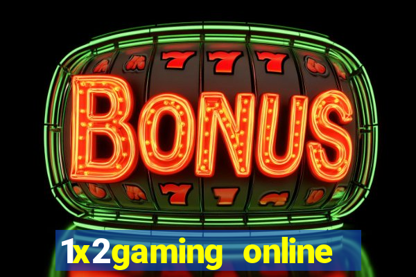 1x2gaming online casino sites