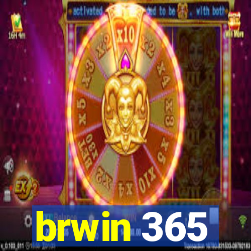 brwin 365