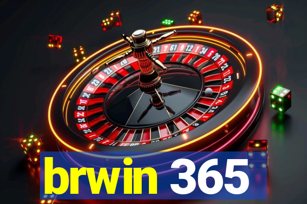 brwin 365