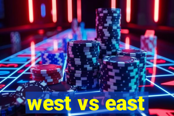 west vs east