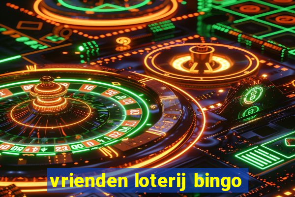 vrienden loterij bingo