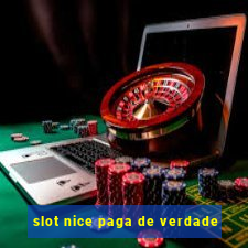 slot nice paga de verdade