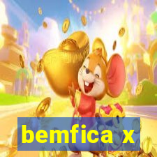 bemfica x