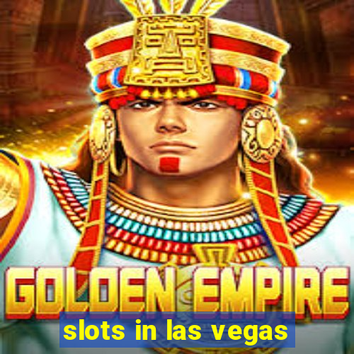 slots in las vegas