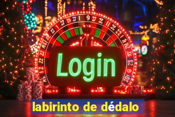 labirinto de dédalo